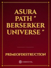 Asura Path " berserker Universe " Book