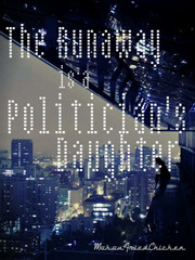 The Runaway is a Politician's Daughter Book