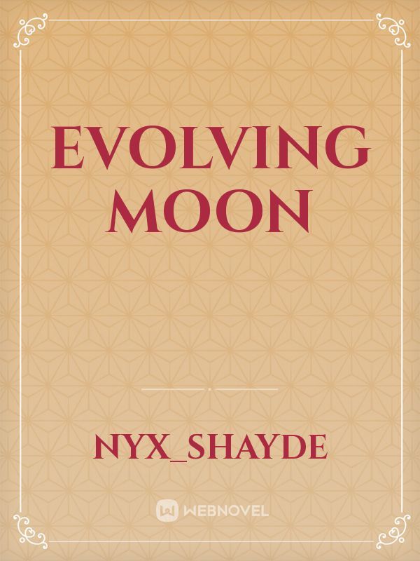 Evolving Moon