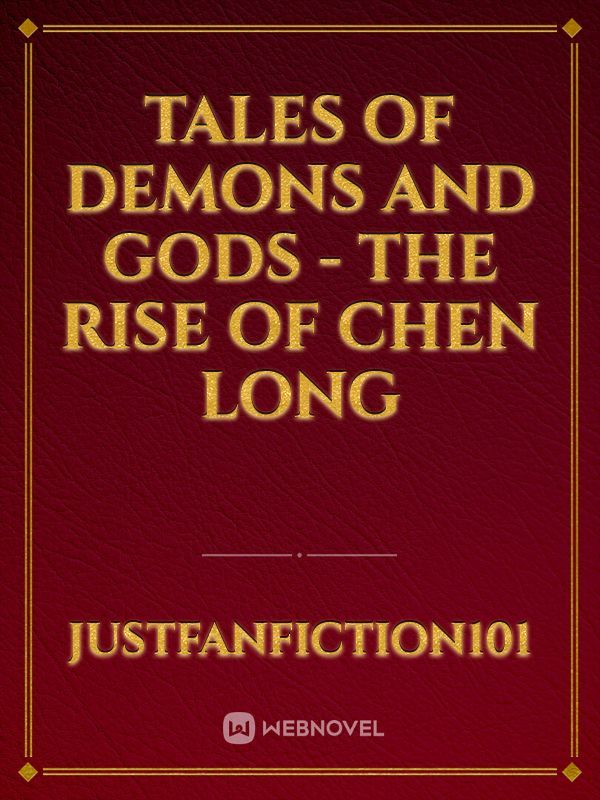 Tales of Demons and Gods - 
  The Rise of Chen Long