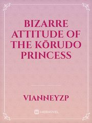 Bizarre attitude of the Kōrudo Princess Book