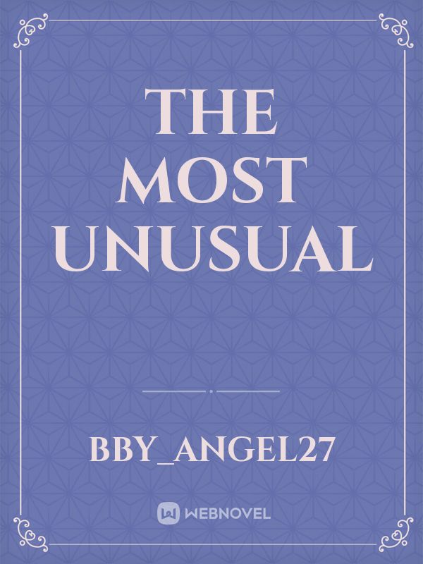 The Most Unusual