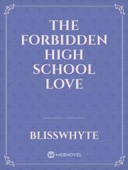 the forbidden high school  love Book
