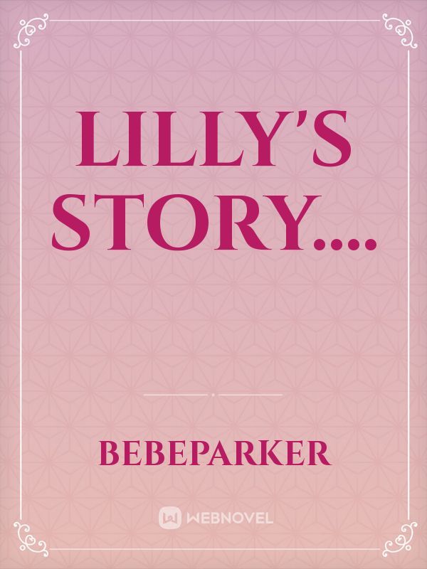 Lilly's story....