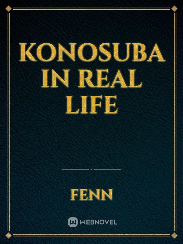Konosuba In real Life