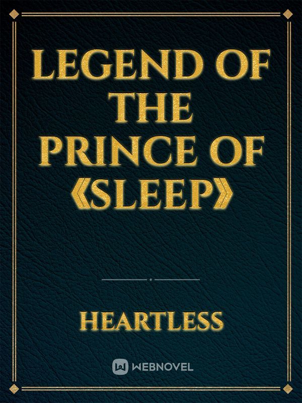 Legend Of The Prince Of 《Sleep》