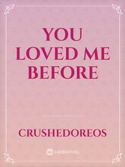 You Loved Me Before Book