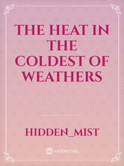 The Heat in the Coldest of weathers Book
