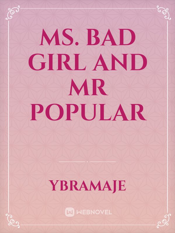 Ms. bad girl and Mr popular Book