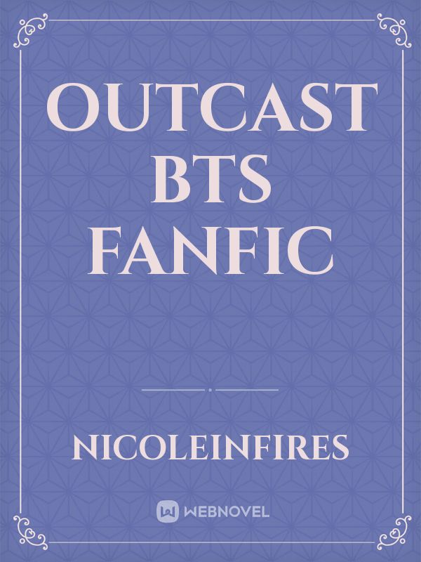 Outcast BTS Fanfic