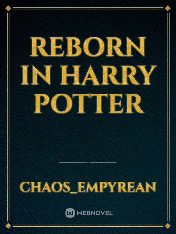 Reborn In Harry Potter Book