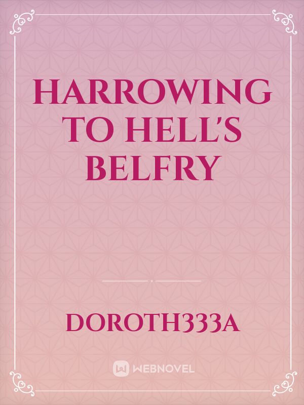 Harrowing to Hell's Belfry