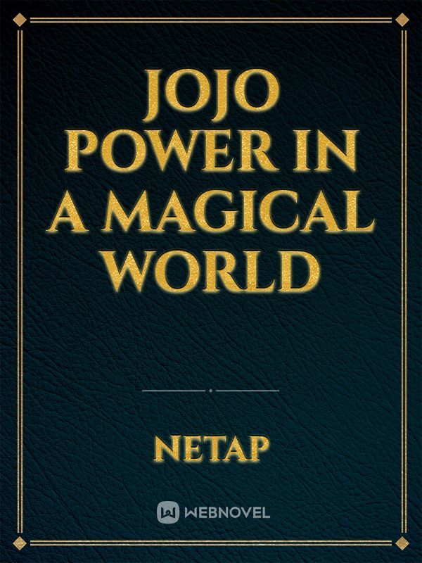 Jojo power in a magical world