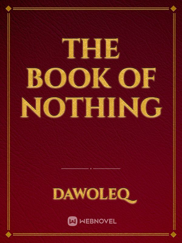 The book of nothing