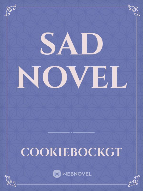 Sad novel