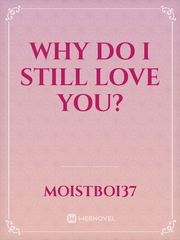 Why do I still love you? Book
