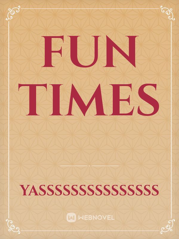 Fun times Book