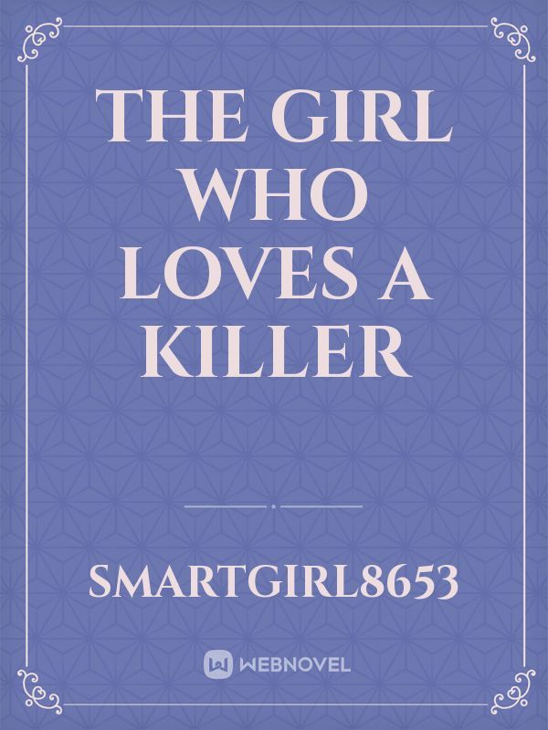 the girl who loves a killer