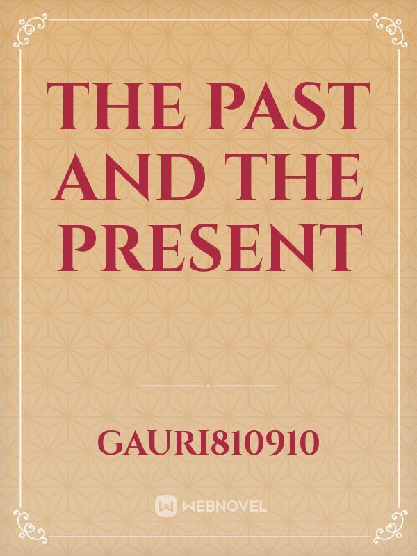 The Past and the Present Book
