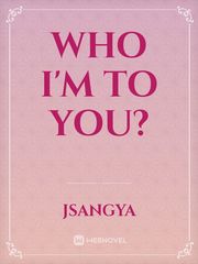 who I'm to you? Book