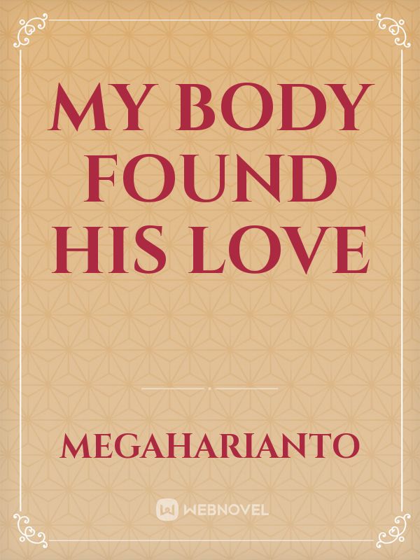 My Body found his love Book