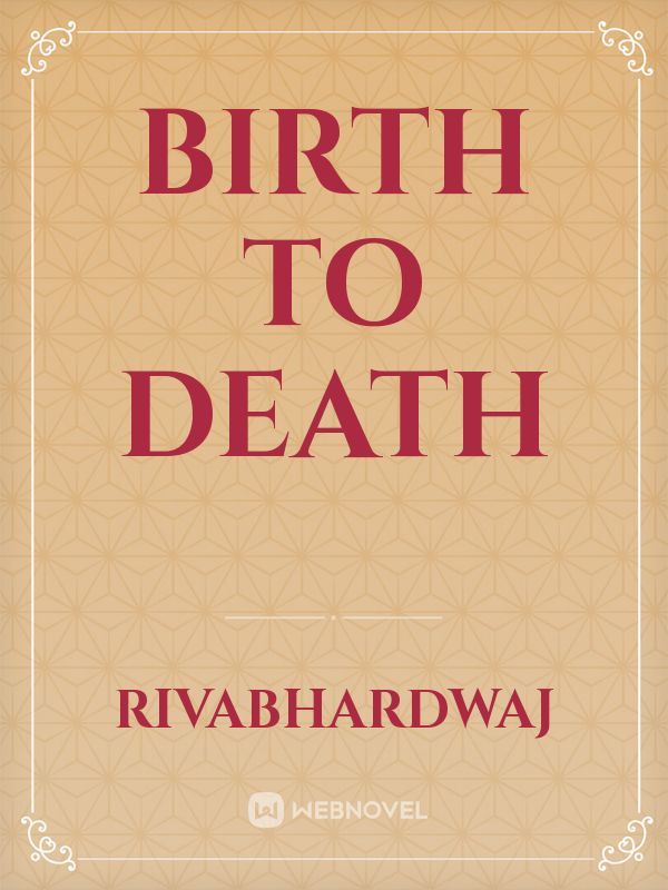 Birth to death Book