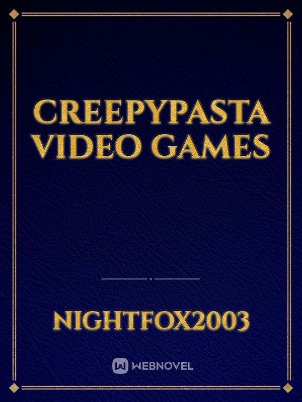 Creepypasta video games Book