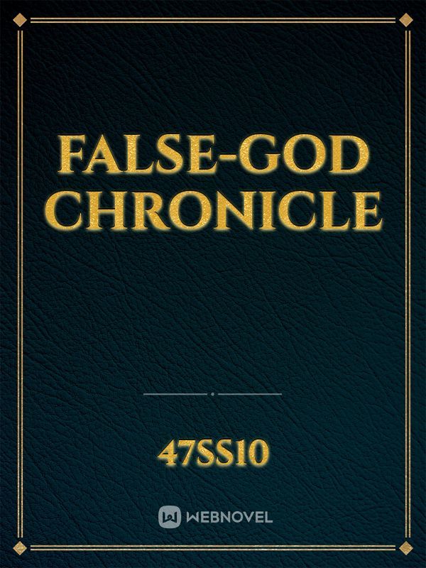 FALSE-GOD CHRONICLE