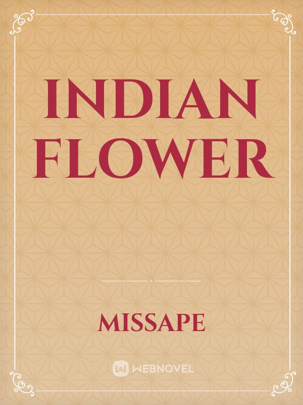 Indian Flower