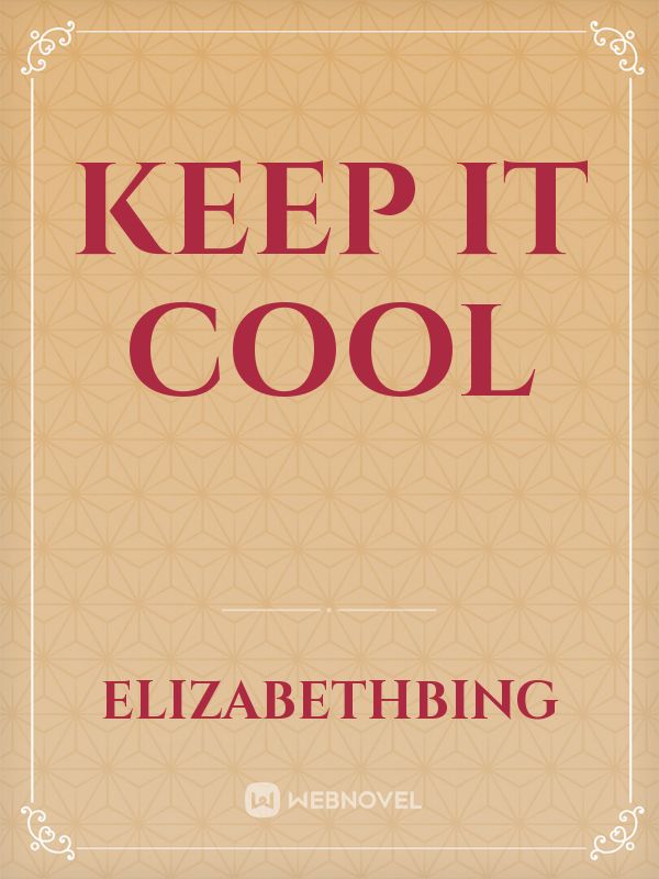 Keep it cool