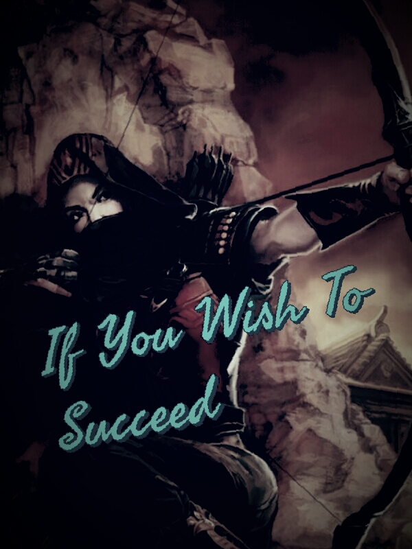 If You Wish To Succeed