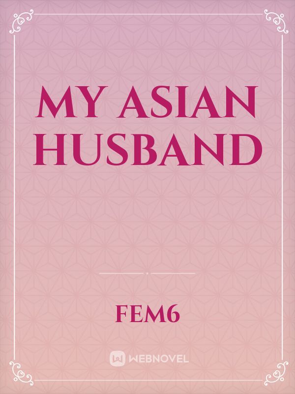 My Asian husband Book
