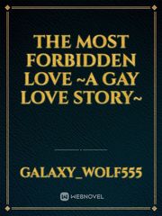 The most forbidden love ~A gay love story~ Book