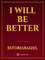 I Will Be Better Book
