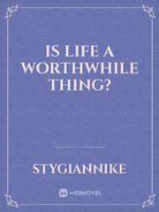 Is life a worthwhile thing? Book
