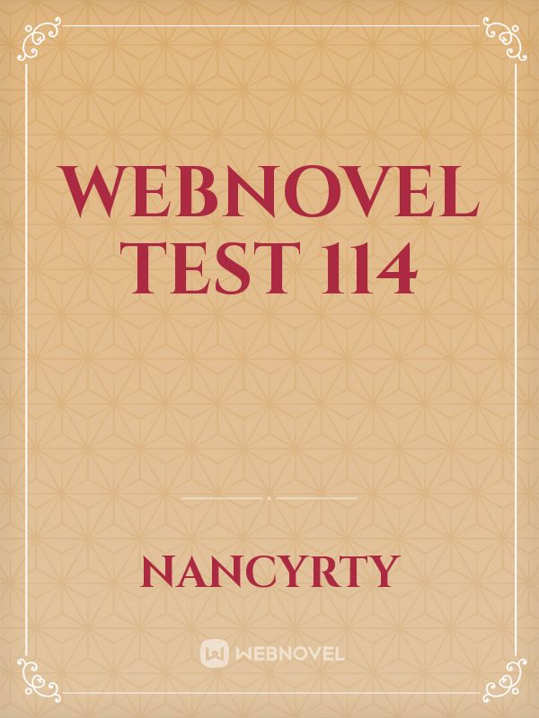 webnovel test 114 Book