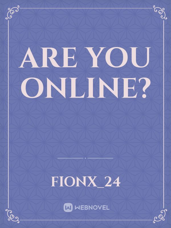 are you online? Book