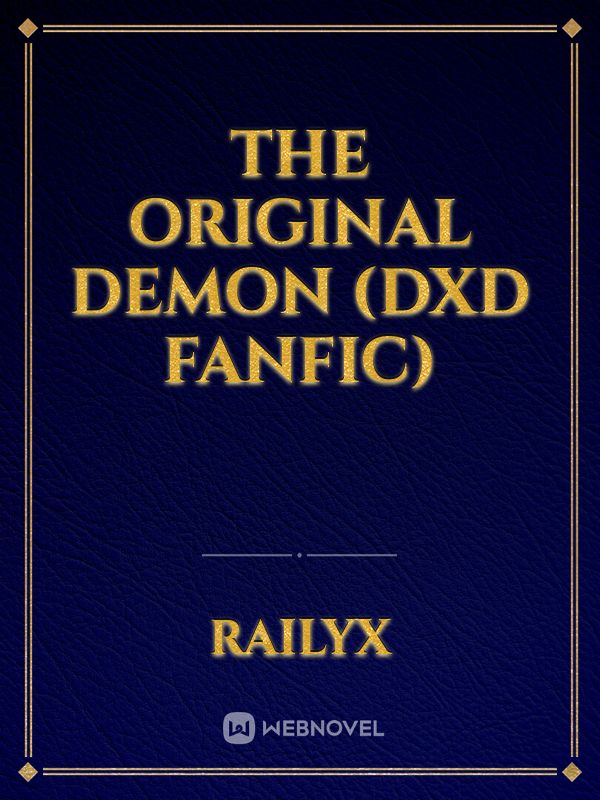 The Original Demon (DxD Fanfic)