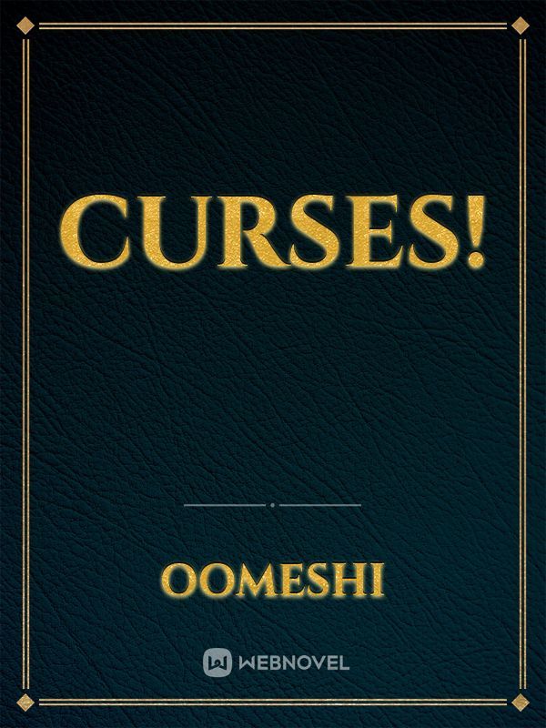 Curses!