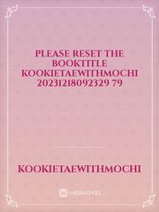 please reset the booktitle kookietaewithmochi 20231218092329 79 Book
