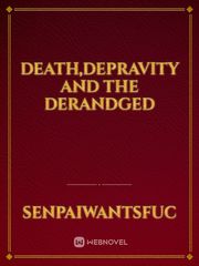 Death,Depravity And the Derandged Book