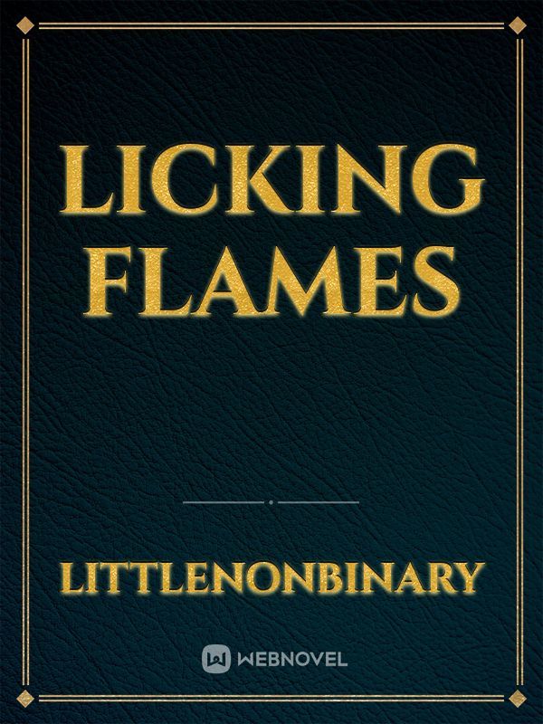 Licking Flames