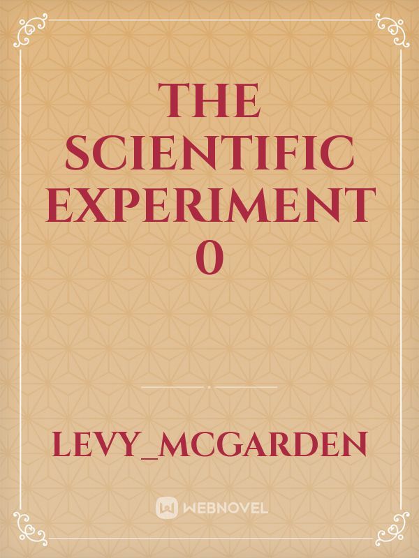 The Scientific experiment 0