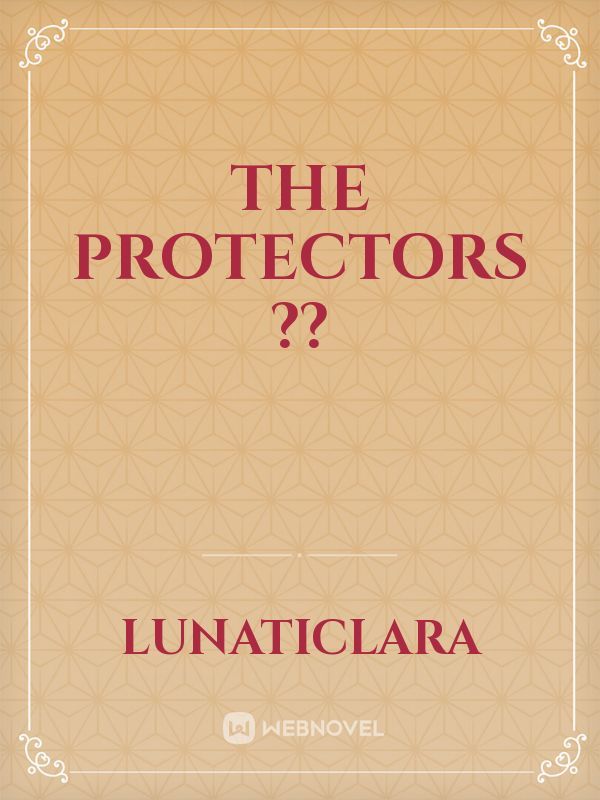 The Protectors ??