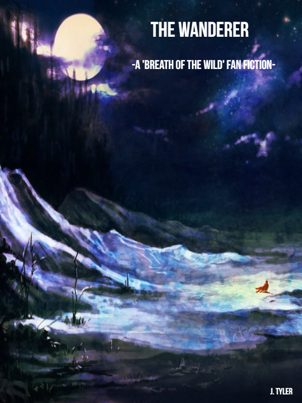 The Wanderer -A 'Breath Of The Wild' Fan Fiction-