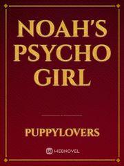 Noah's Psycho girl Book