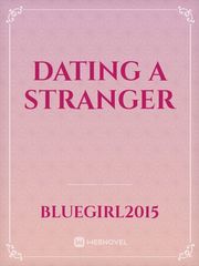 Dating a stranger Book
