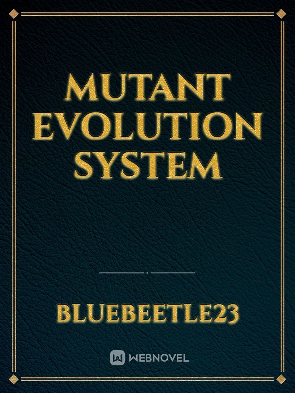 Mutant evolution System