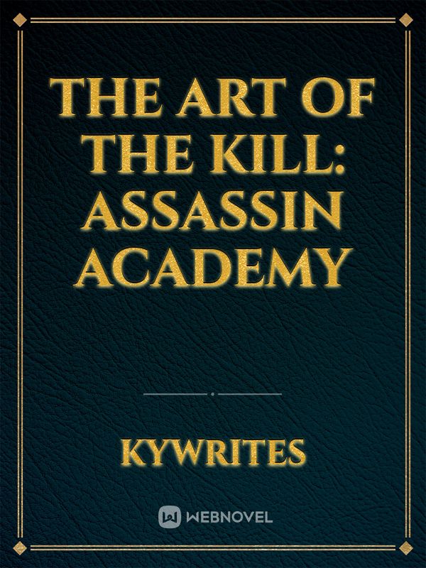 The Art of The Kill: Assassin Academy