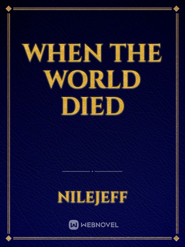 When the world died